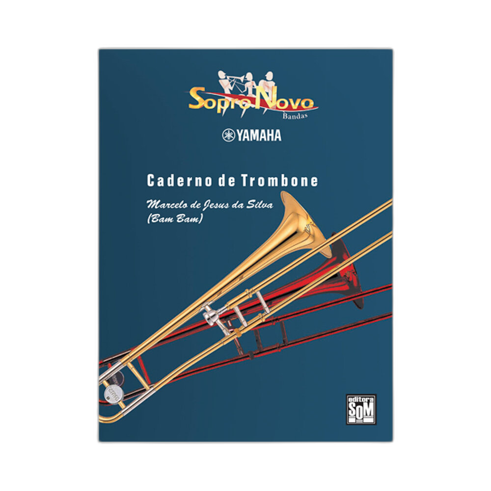 Caderno de Trombone - Marcelo de Jesus da Silva, Editora Som
